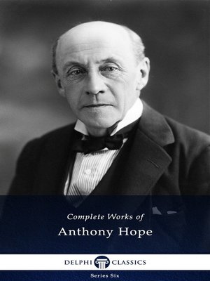 cover image of Delphi Complete Works of Anthony Hope (Illustrated)